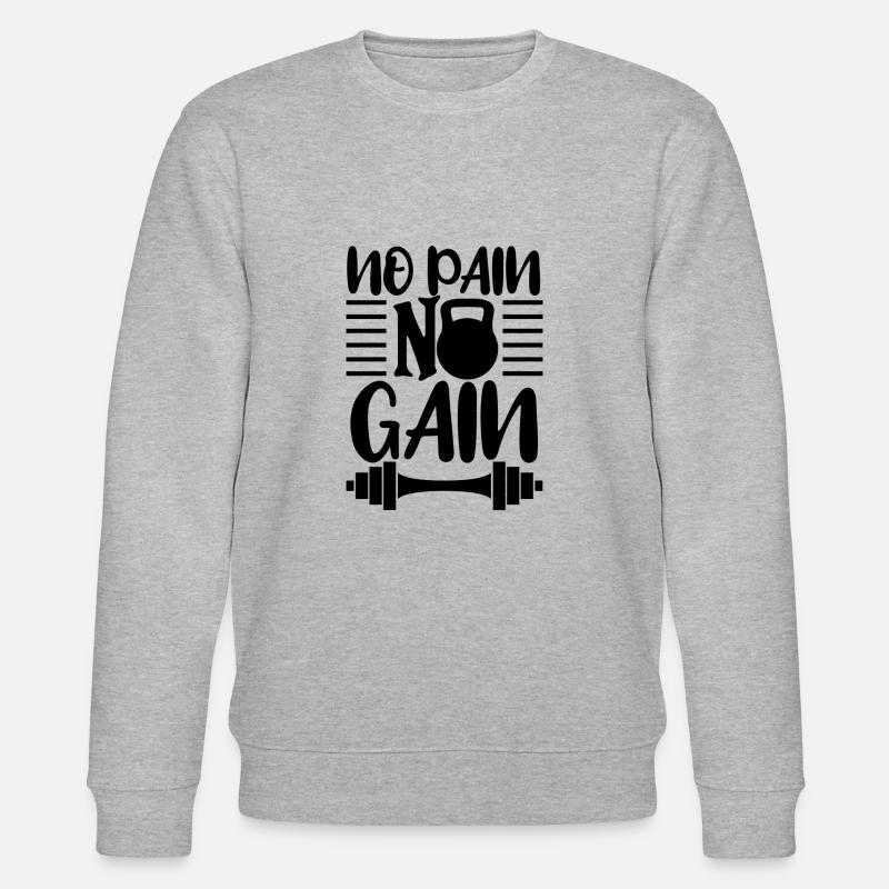 No pain no gain - Sweat bio CHANGER Stanley/Stella Unisexe - gris chiné