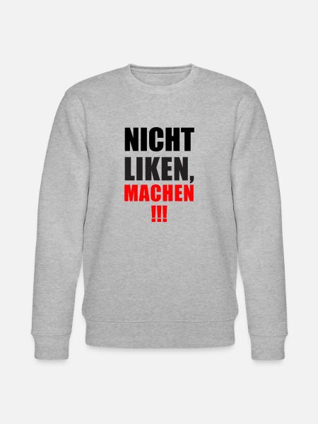 Nicht Liken, Machen! - Stanley/Stella Unisex Bio-Sweatshirt CHANGER - Grau meliert
