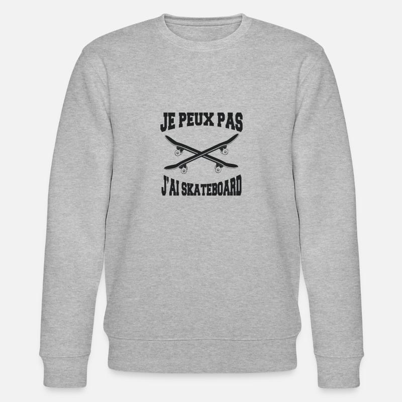 j'peux pas j'ai skateboard - Sweat bio CHANGER Stanley/Stella Unisexe - gris chiné