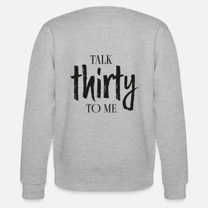 talk thirty to me - Stanley/Stella Unisex Bio-Sweatshirt CHANGER  - Grau meliert