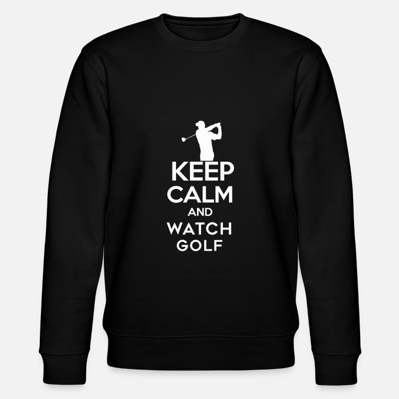 KEEP CALM AND WATCH GOLF - Sweat bio CHANGER Stanley/Stella Unisexe - noir