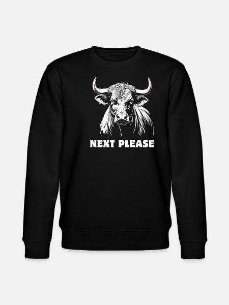 Taurus - Next please - proud, self-confident - Stanley/Stella CHANGER Unisex Organic Sweatshirt - black