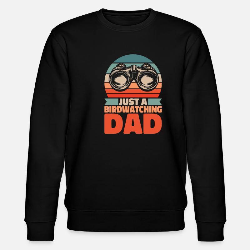 Birdwatcher Just A Birdwatching Dad - Stanley/Stella CHANGER Unisex Organic Sweatshirt - black