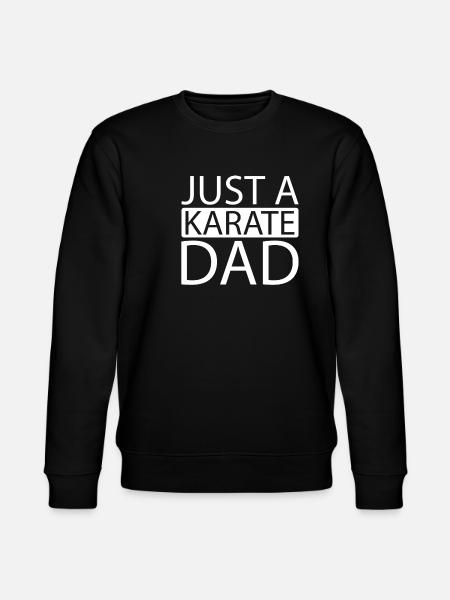 Karate Just A Karate Dad - Stanley/Stella CHANGER Unisex Organic Sweatshirt - black