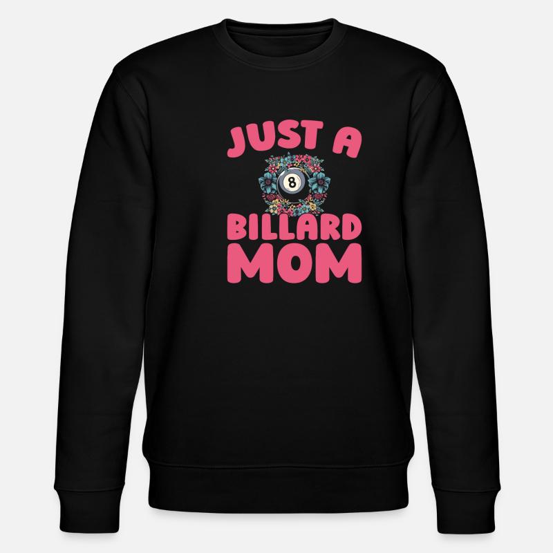 Billard, Just A Billiard Mom - Sweat bio CHANGER Stanley/Stella Unisexe - noir