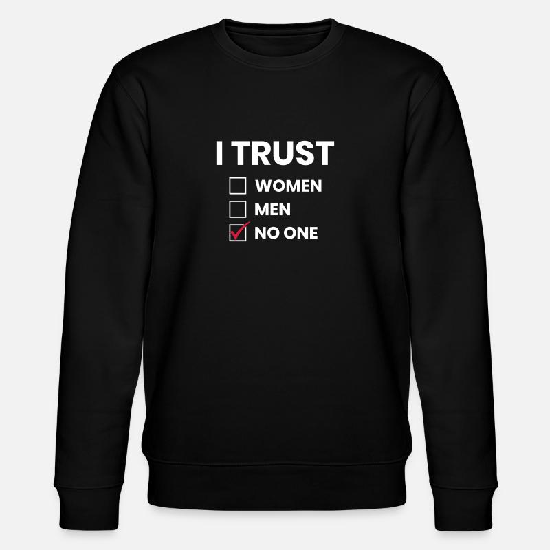 TRUST - I trust - Stanley/Stella CHANGER Unisex Organic Sweatshirt - black