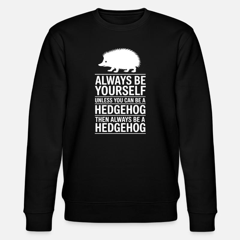Igel Sprüche Lustiges Igel Geschenk - Stanley/Stella Unisex Bio-Sweatshirt CHANGER  - Schwarz