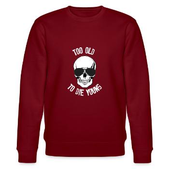 Too old to die young - Stanley/Stella Unisex Bio-Sweatshirt CHANGER  - Burgunderrot - Vorne - Nik (191cm) & Marisol (170cm)