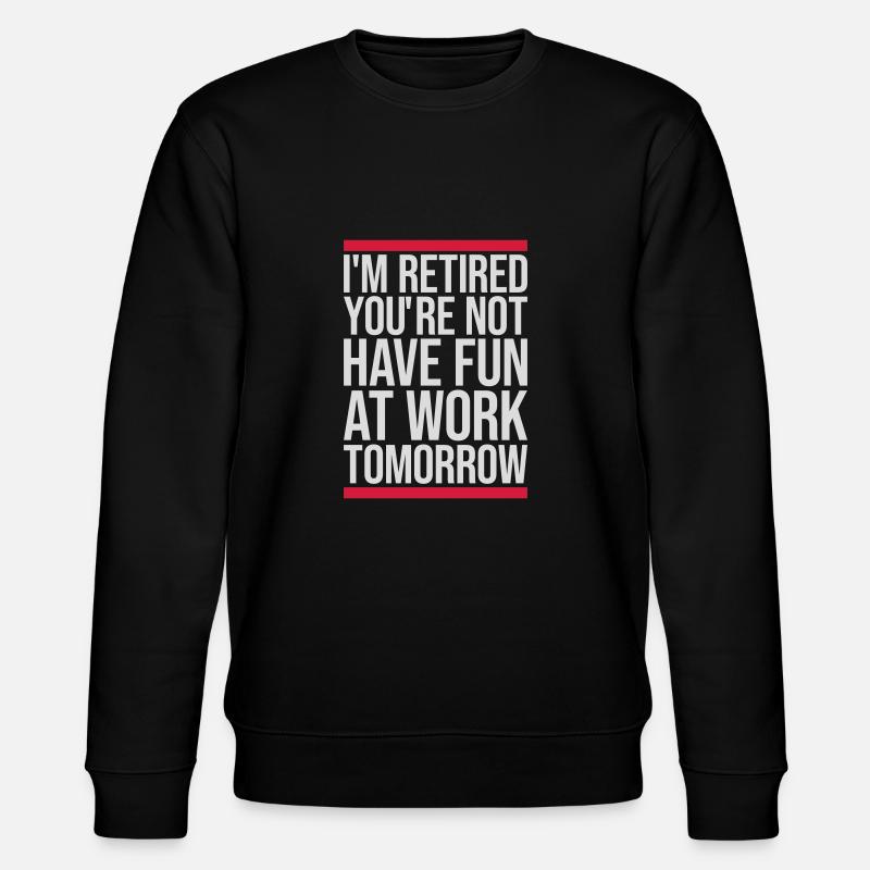 Amusez-vous au travail - Sweat bio CHANGER Stanley/Stella Unisexe - noir