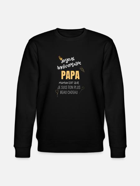 Joyeux anniversaire Papa - Sweat bio CHANGER Stanley/Stella Unisexe - noir