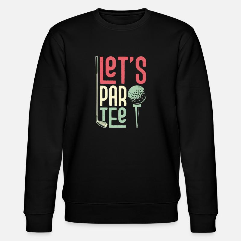 Let's Par Tee Golfer Golf - Stanley/Stella CHANGER Unisex Organic Sweatshirt - black