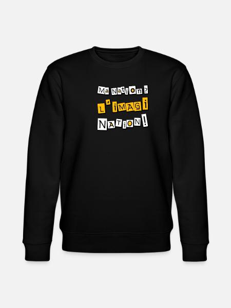 Ma nation ? L'imagiNation ! - Sweat bio CHANGER Stanley/Stella Unisexe - noir