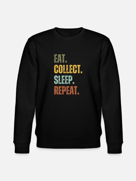 EAT COLLECT SLEEP REPEAT - Stanley/Stella CHANGER Unisex Organic Sweatshirt - black