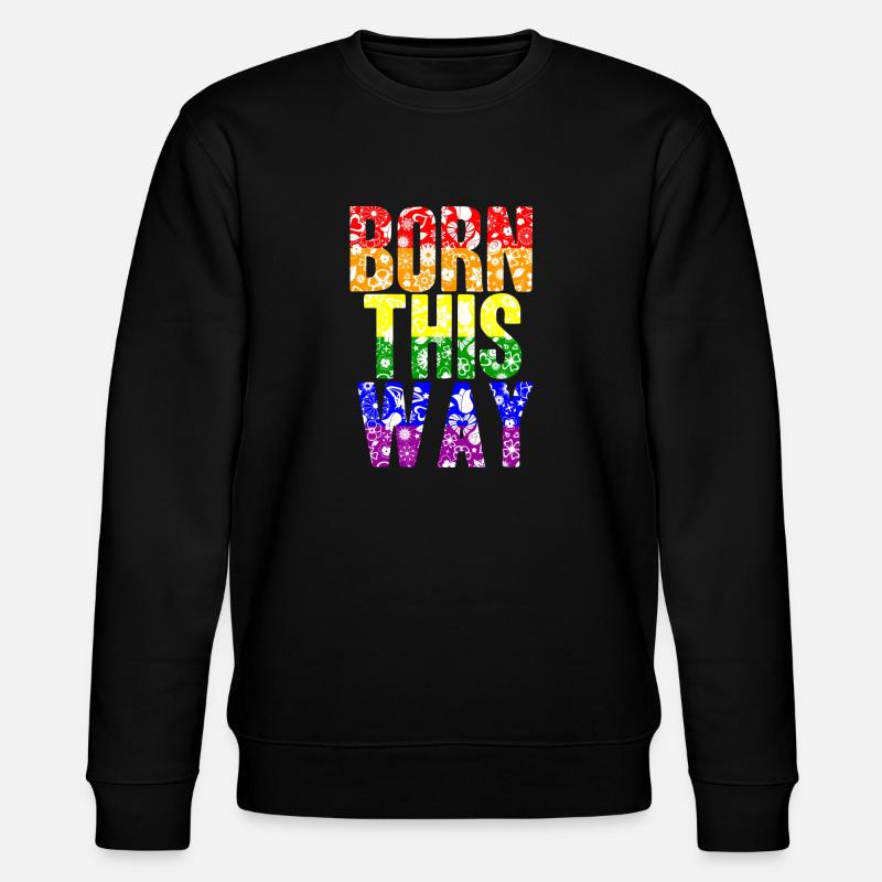 Born This Way - Stanley/Stella Unisex Bio-Sweatshirt CHANGER  - Schwarz