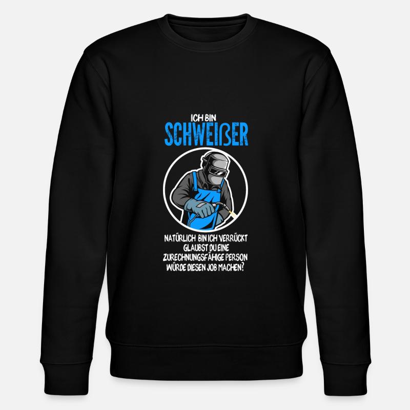 Schweißer Beruf Schweiß Geschenk - Stanley/Stella Unisex Bio-Sweatshirt CHANGER  - Schwarz