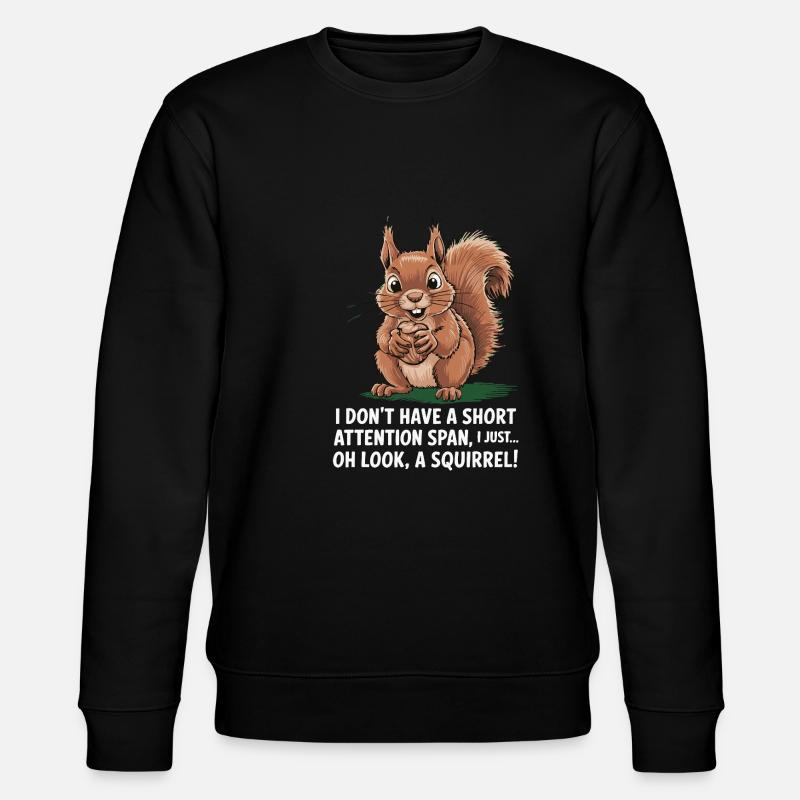 ADHD? Oh look, a squirrel! - Stanley/Stella CHANGER Unisex Organic Sweatshirt - black