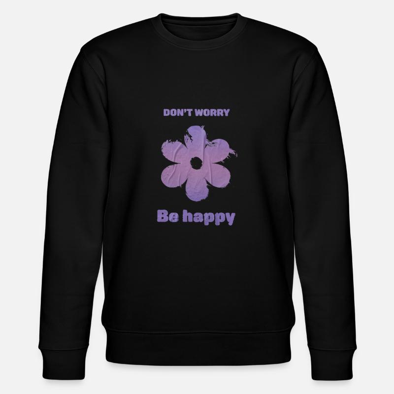 Don't worry be happy - Sweat bio CHANGER Stanley/Stella Unisexe - noir