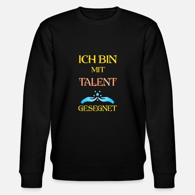 Ich bin mit Talent gesegnet - Stanley/Stella Unisex Bio-Sweatshirt CHANGER  - Schwarz