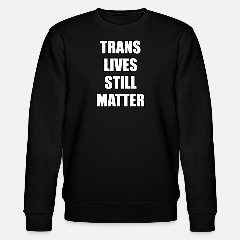 Trans-Leben sind immer noch wichtig - Stanley/Stella Unisex Bio-Sweatshirt CHANGER - Schwarz