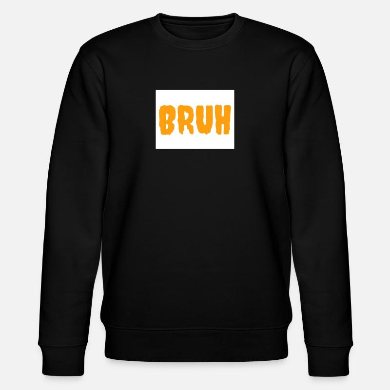Bruh - Stanley/Stella Unisex Bio-Sweatshirt CHANGER  - Schwarz
