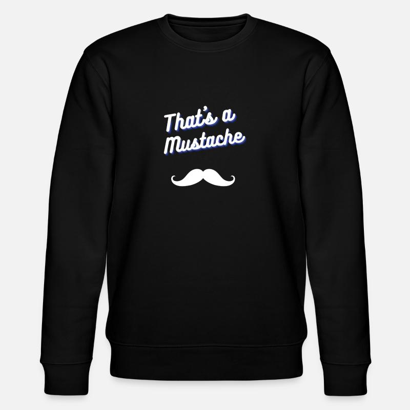 C’est une moustache - Sweat bio CHANGER Stanley/Stella Unisexe - noir