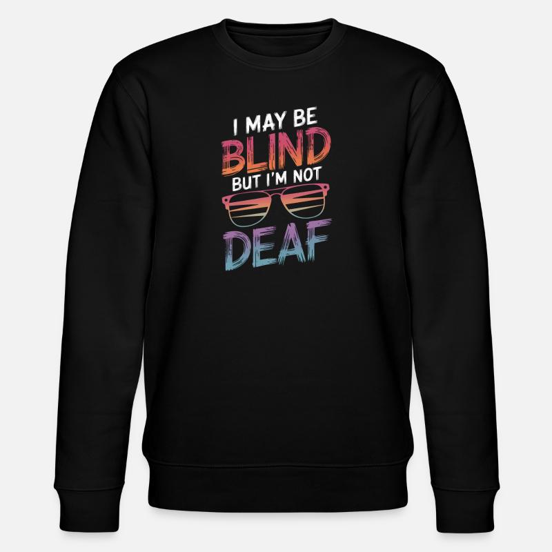 Blind blindness Visually impaired people - Stanley/Stella CHANGER Unisex Organic Sweatshirt - black