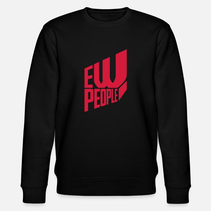 ew people citation drôle - Sweat bio CHANGER Stanley/Stella Unisexe - noir