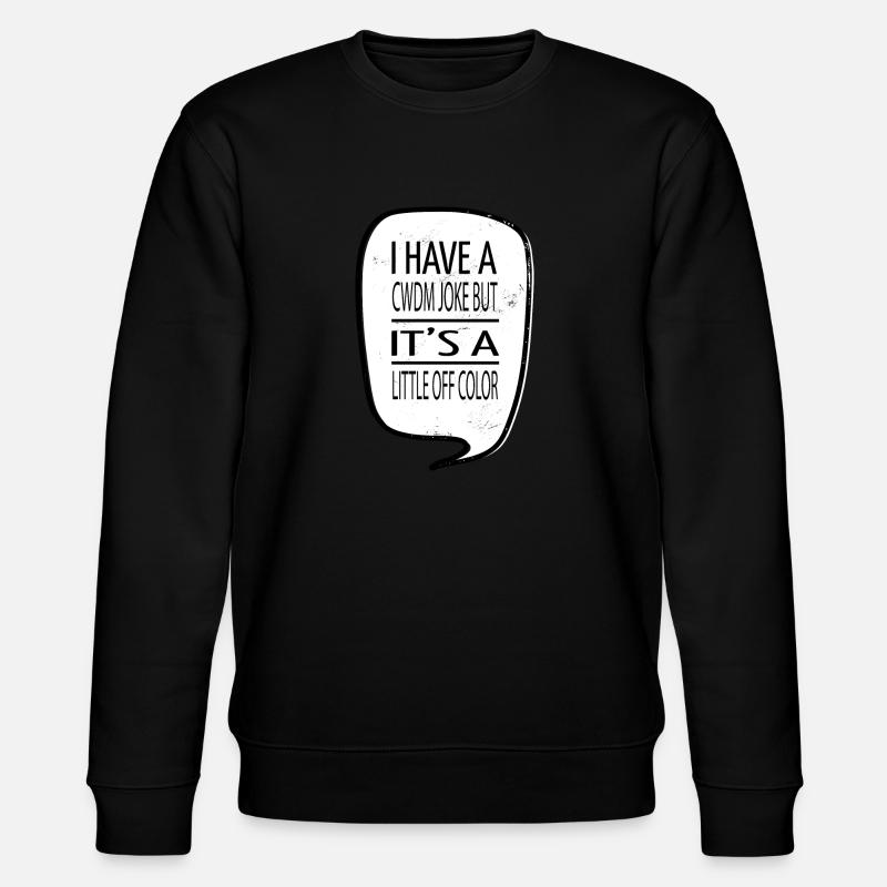 Birthday Geek Hacking Coding Quote - Stanley/Stella CHANGER Unisex Organic Sweatshirt - black