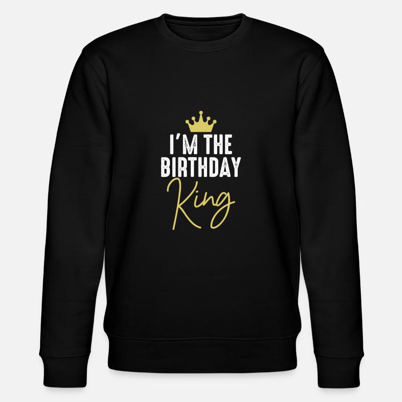 Roi d’anniversaire - Sweat bio CHANGER Stanley/Stella Unisexe - noir