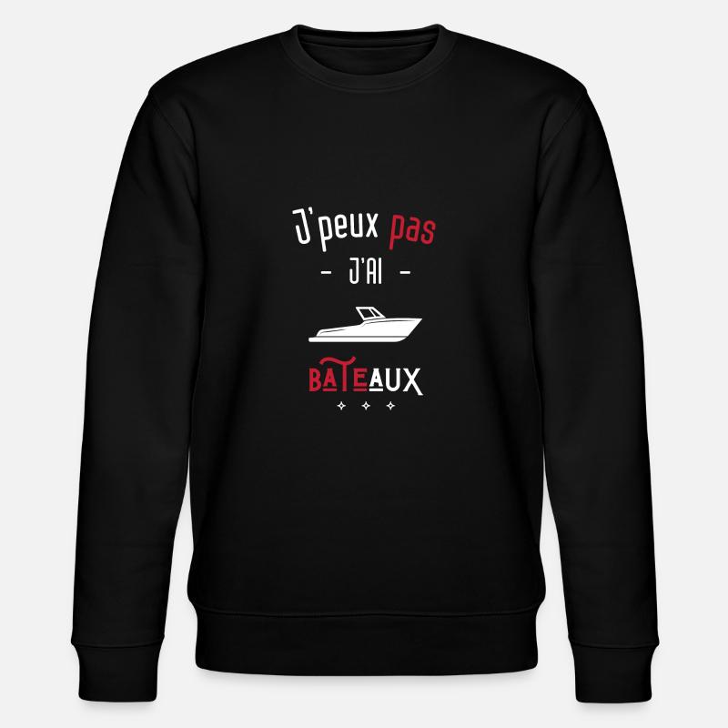 J'peux pas j'ai bâteau - Sweat bio CHANGER Stanley/Stella Unisexe - noir