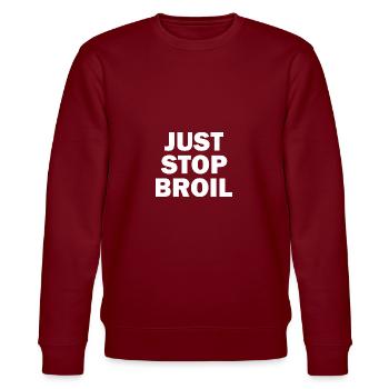 Just Stop Broil Sarcastic - Stanley/Stella Unisex Bio-Sweatshirt CHANGER  - Burgunderrot - Vorne - Nik (191cm) & Marisol (170cm)