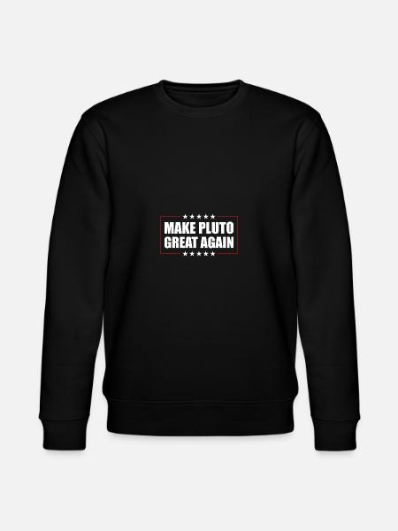 Pluto Make Pluto Great Again - Stanley/Stella CHANGER Unisex Organic Sweatshirt - black