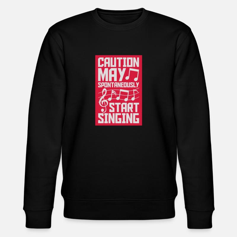 may spontaneously start singing - Stanley/Stella Unisex Bio-Sweatshirt CHANGER - Schwarz