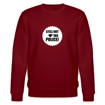 Still not loving Police - Stanley/Stella Unisex Bio-Sweatshirt CHANGER  - Burgunderrot - Vorne - Nik (191cm) & Marisol (170cm)