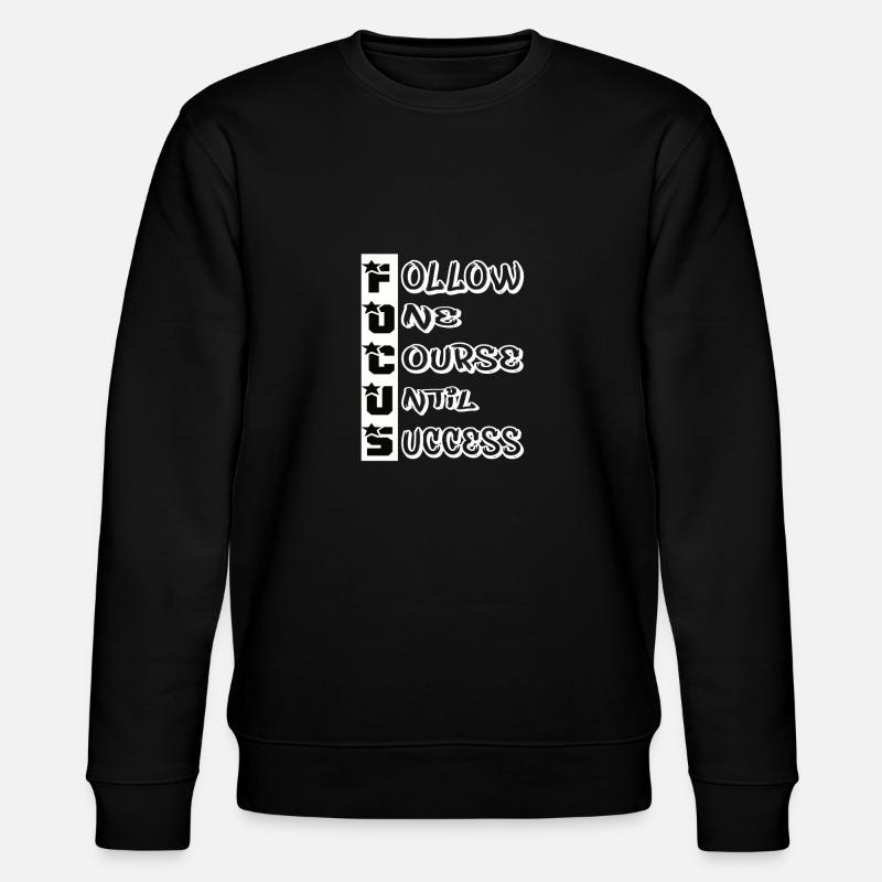 Qoutes de réussite - Sweat bio CHANGER Stanley/Stella Unisexe - noir
