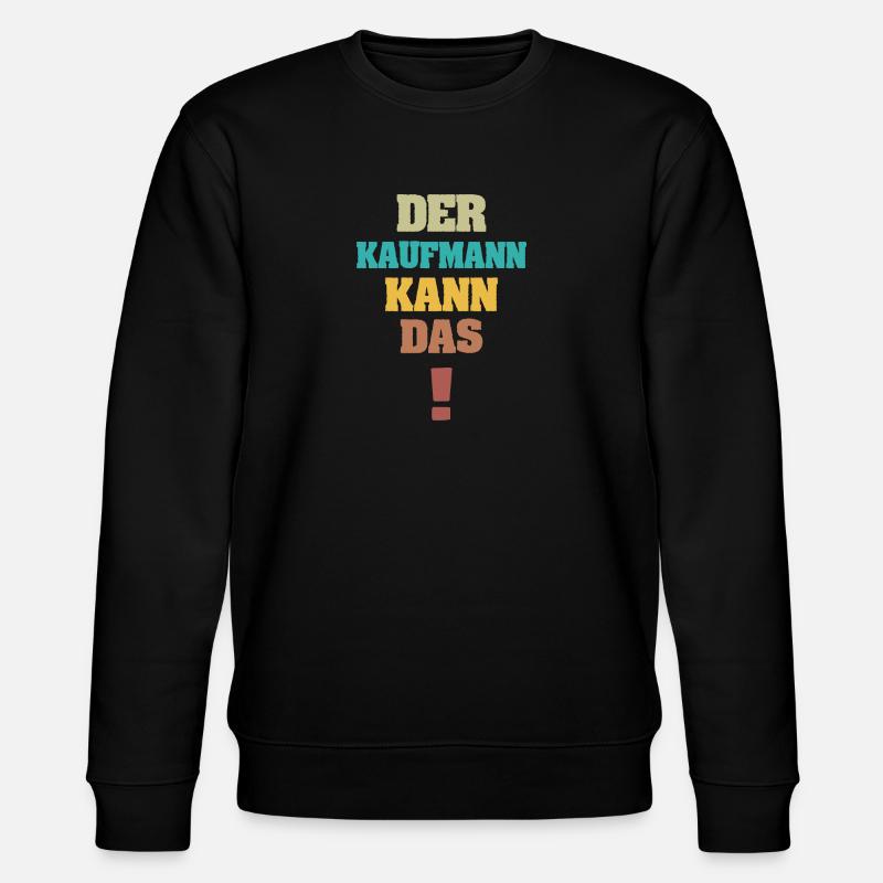 Kaufmann als Lustig - Stanley/Stella Unisex Bio-Sweatshirt CHANGER  - Schwarz