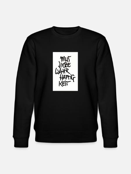 COURAGE, LOVE, TRUTHFULNESS - Stanley/Stella CHANGER Unisex Organic Sweatshirt - black