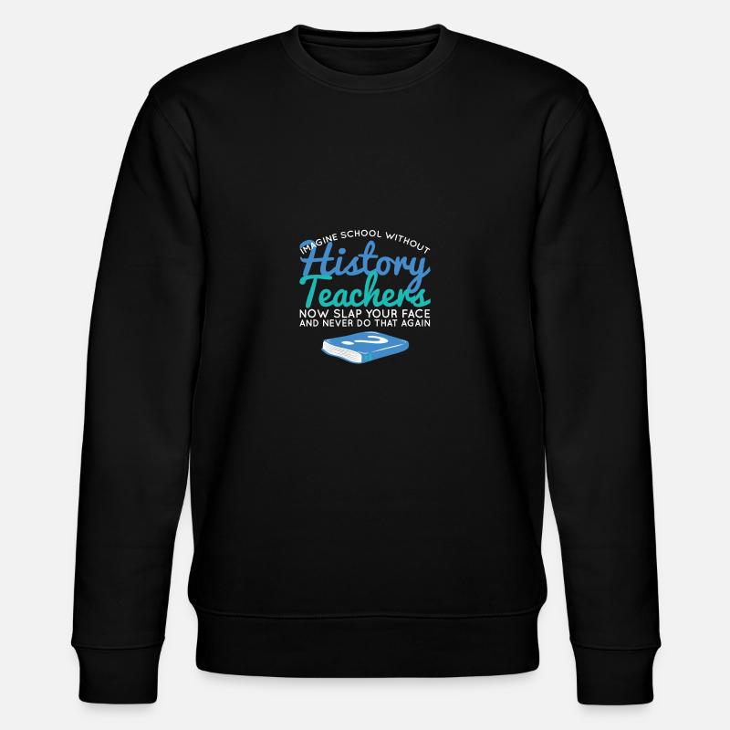 Geschichtslehrer Schule Geschichte Lehrer - Stanley/Stella Unisex Bio-Sweatshirt CHANGER  - Schwarz