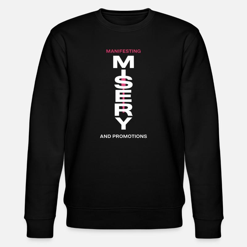 Manifesting Misery Typografie - Stanley/Stella Unisex Bio-Sweatshirt CHANGER - Schwarz