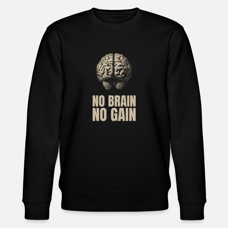 No Brain No Gain - Stanley/Stella CHANGER Unisex Organic Sweatshirt - black