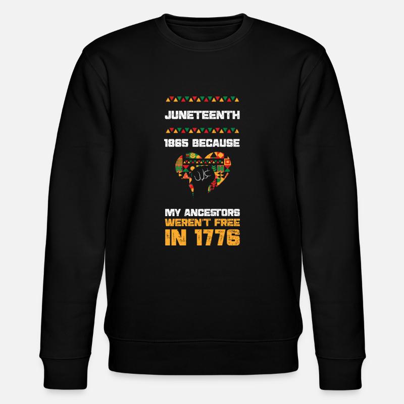 Juneteenth 1865 Because My Ances... - Stanley/Stella Unisex Bio-Sweatshirt CHANGER  - Schwarz