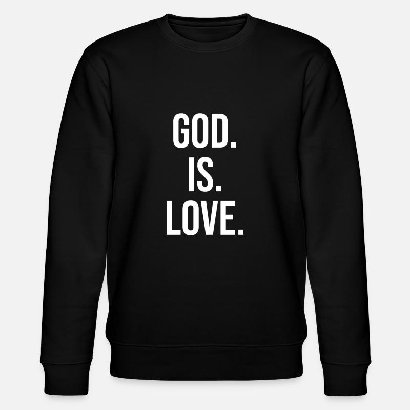 God is love - Stanley/Stella CHANGER Unisex Organic Sweatshirt - black