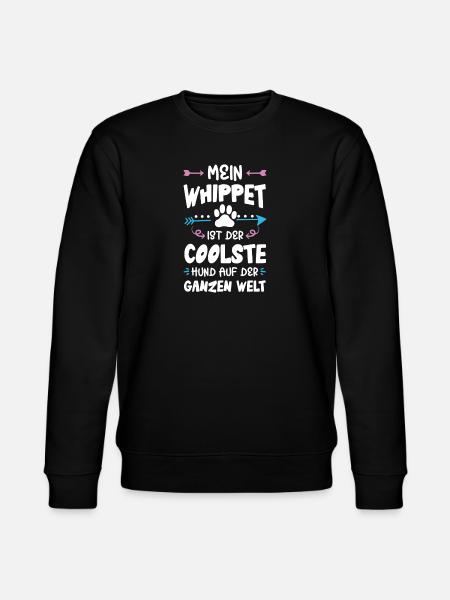 Whippet Dog Saying - Stanley/Stella CHANGER Unisex Organic Sweatshirt - black