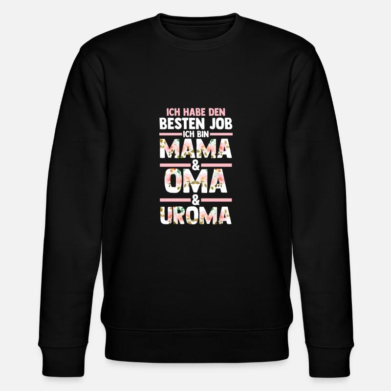 Mutter Mama Oma Uroma - Stanley/Stella Unisex Bio-Sweatshirt CHANGER - Schwarz