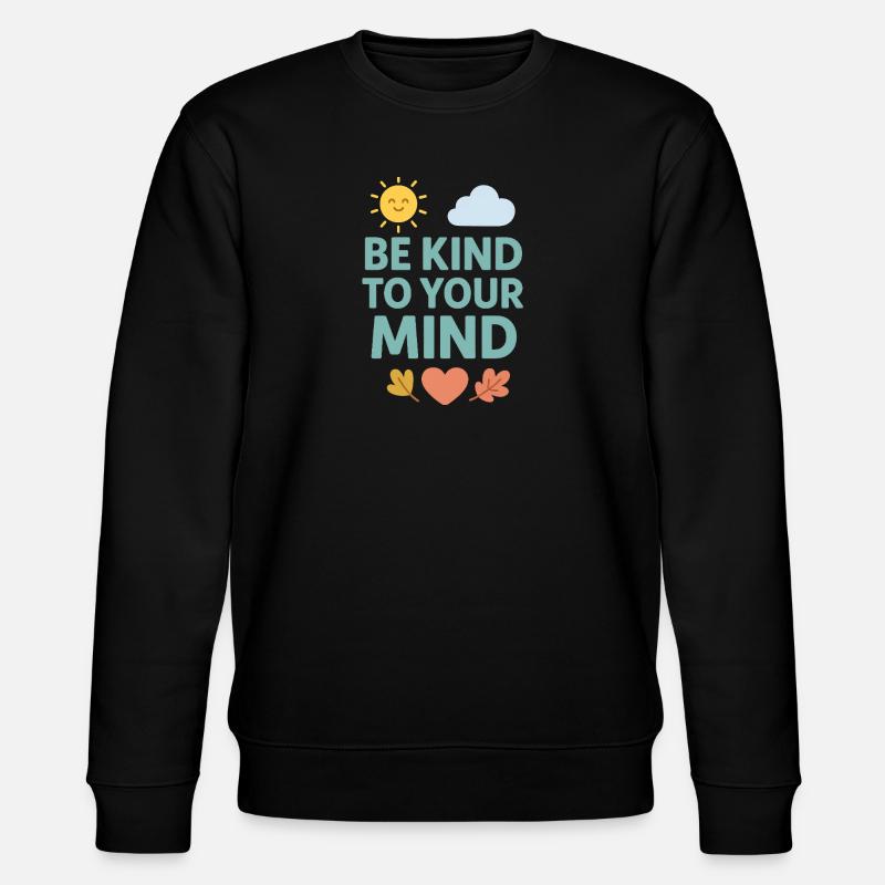Sei freundlich zu deinem Geist - Stanley/Stella Unisex Bio-Sweatshirt CHANGER  - Schwarz
