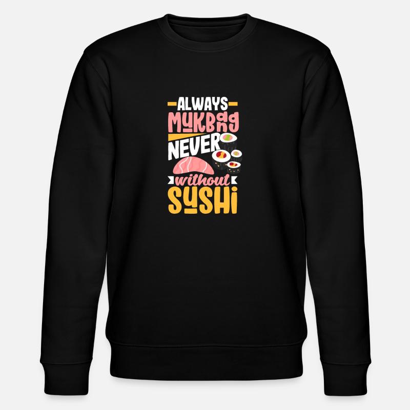 Mukbang and Sushi - Stanley/Stella Unisex Bio-Sweatshirt CHANGER - Schwarz