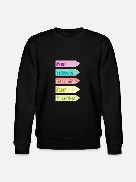 Your Attitude Determines Your Direction - Stanley/Stella CHANGER Unisex Organic Sweatshirt - black