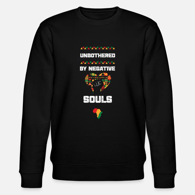 Unbothered By Negative Souls - Stanley/Stella CHANGER Unisex Organic Sweatshirt - black