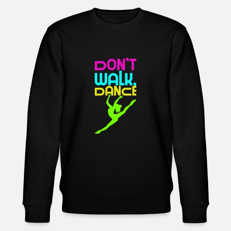 Do not go, Dancing - Stanley/Stella CHANGER Unisex Organic Sweatshirt - black