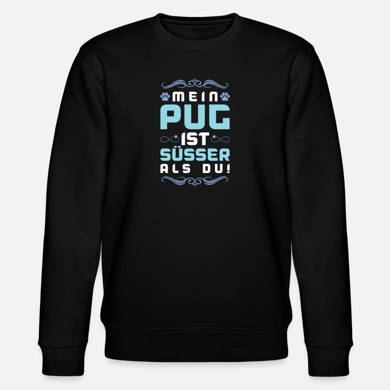 pug mops hund spruch - Stanley/Stella Unisex Bio-Sweatshirt CHANGER  - Schwarz